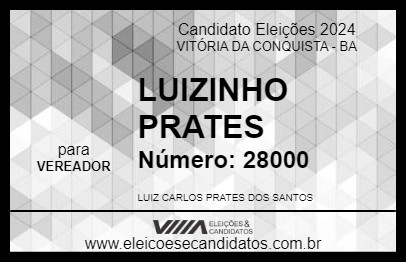 Candidato LUIZINHO PRATES 2024 - VITÓRIA DA CONQUISTA - Eleições