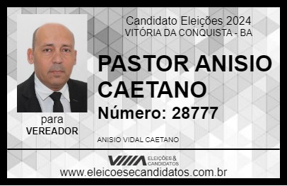 Candidato PASTOR ANISIO CAETANO 2024 - VITÓRIA DA CONQUISTA - Eleições