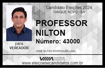 Candidato PROFESSOR NILTON 2024 - TANQUE NOVO - Eleições