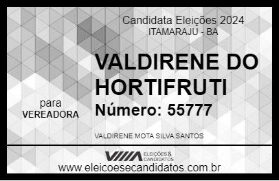 Candidato VALDIRENE DO HORTIFRUTI 2024 - ITAMARAJU - Eleições