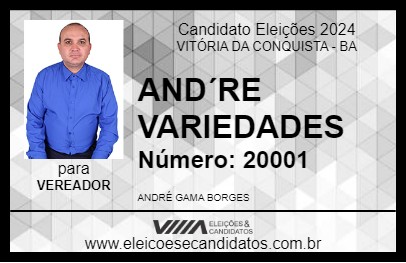 Candidato ANDRÉ VARIEDADES 2024 - VITÓRIA DA CONQUISTA - Eleições