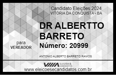 Candidato DR ALBERTTO BARRETO 2024 - VITÓRIA DA CONQUISTA - Eleições