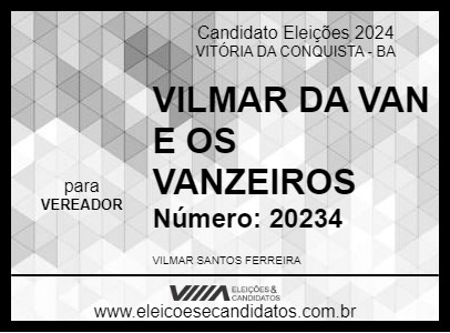 Candidato VILMAR DA VAN E OS VANZEIROS 2024 - VITÓRIA DA CONQUISTA - Eleições