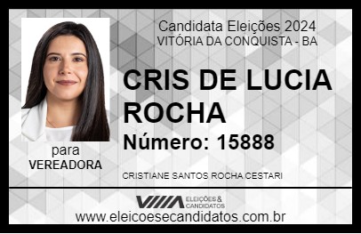 Candidato CRIS DE LUCIA ROCHA 2024 - VITÓRIA DA CONQUISTA - Eleições