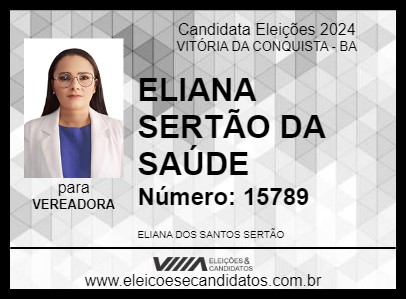 Candidato ELIANA SERTÃO DA SAÚDE 2024 - VITÓRIA DA CONQUISTA - Eleições