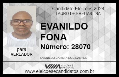 Candidato EVANILDO FONA  2024 - LAURO DE FREITAS - Eleições