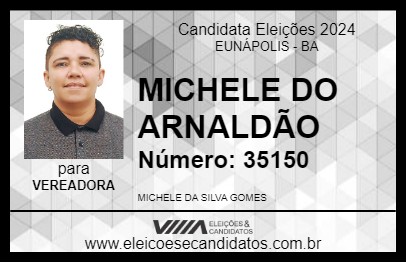 Candidato MICHELE DO ARNALDÃO 2024 - EUNÁPOLIS - Eleições