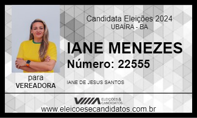 Candidato IANE MENEZES 2024 - UBAÍRA - Eleições