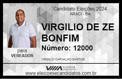 Candidato VIRGILIO DE ZE BONFIM 2024 - ARACI - Eleições