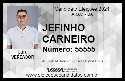 Candidato JEFINHO CARNEIRO 2024 - ARACI - Eleições