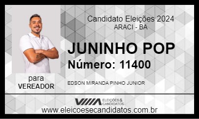 Candidato JUNINHO POP 2024 - ARACI - Eleições