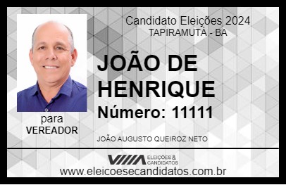 Candidato JOÃO DE HENRIQUE 2024 - TAPIRAMUTÁ - Eleições