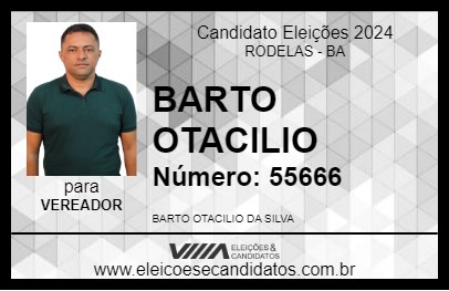 Candidato BARTO OTACILIO 2024 - RODELAS - Eleições