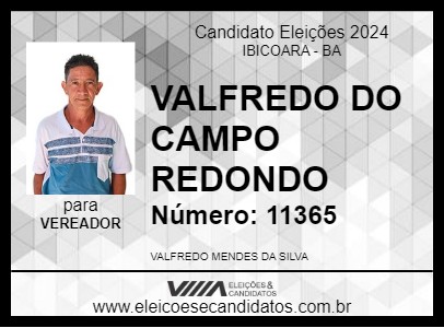 Candidato VALFREDO DO CAMPO REDONDO 2024 - IBICOARA - Eleições