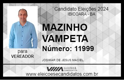 Candidato MAZINHO VAMPETA 2024 - IBICOARA - Eleições