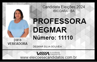 Candidato PROFESSORA DEGMAR 2024 - IBICOARA - Eleições