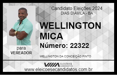 Candidato WELLINGTON MICA 2024 - DIAS D\ÁVILA - Eleições