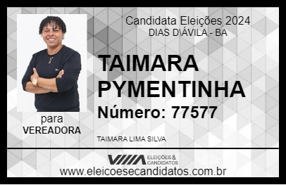 Candidato TAIMARA PYMENTINHA 2024 - DIAS D\ÁVILA - Eleições