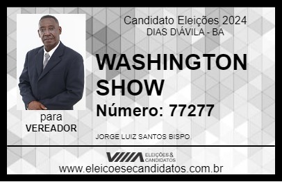 Candidato WASHINGTON SHOW 2024 - DIAS D\ÁVILA - Eleições