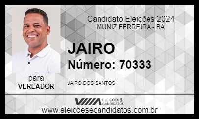 Candidato JAIRO 2024 - MUNIZ FERREIRA - Eleições