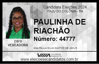 Candidato PAULINHA DE RIACHÃO 2024 - ITAJU DO COLÔNIA - Eleições