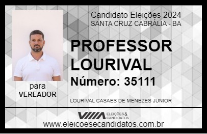 Candidato PROFESSOR LOURIVAL 2024 - SANTA CRUZ CABRÁLIA - Eleições