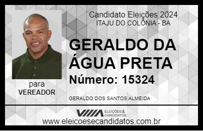 Candidato GERALDO DA ÁGUA PRETA 2024 - ITAJU DO COLÔNIA - Eleições