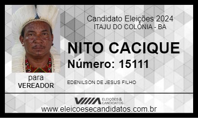 Candidato NITO CACIQUE 2024 - ITAJU DO COLÔNIA - Eleições