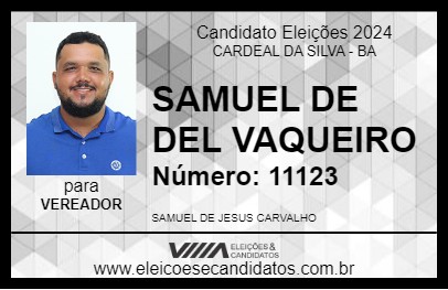 Candidato SAMUEL DE DEL VAQUEIRO 2024 - CARDEAL DA SILVA - Eleições