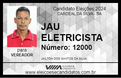 Candidato JAU ELETRICISTA 2024 - CARDEAL DA SILVA - Eleições