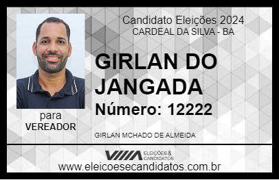 Candidato GIRLAN DO JANGADA 2024 - CARDEAL DA SILVA - Eleições