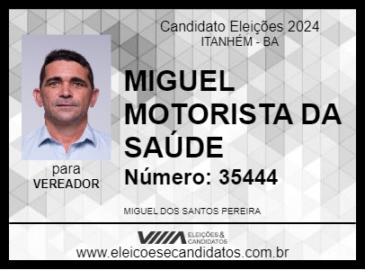 Candidato MIGUEL MOTORISTA DA SAÚDE 2024 - ITANHÉM - Eleições