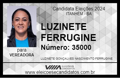 Candidato LUZINETE FERRUGINE 2024 - ITANHÉM - Eleições