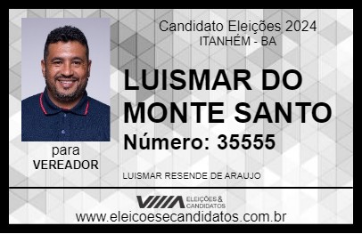 Candidato LUISMAR DO MONTE SANTO 2024 - ITANHÉM - Eleições