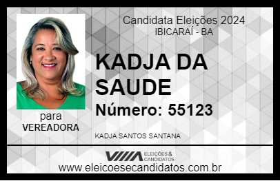 Candidato KADJA DA SAUDE 2024 - IBICARAÍ - Eleições