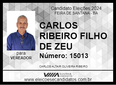 Candidato CARLOS RIBEIRO FILHO DE ZEU 2024 - FEIRA DE SANTANA - Eleições