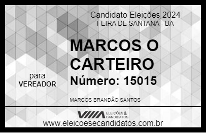 Candidato MARCOS O CARTEIRO 2024 - FEIRA DE SANTANA - Eleições