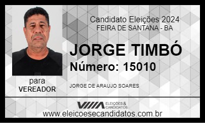 Candidato JORGE TIMBÓ 2024 - FEIRA DE SANTANA - Eleições