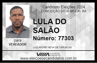 Candidato LULA DO SALÃO 2024 - CONCEIÇÃO DO ALMEIDA - Eleições