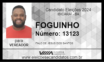 Candidato FOGUINHO 2024 - IBICARAÍ - Eleições