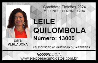 Candidato LEILE QUILOMBOLA 2024 - MULUNGU DO MORRO - Eleições