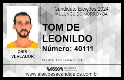 Candidato TOM DE LEONILDO 2024 - MULUNGU DO MORRO - Eleições