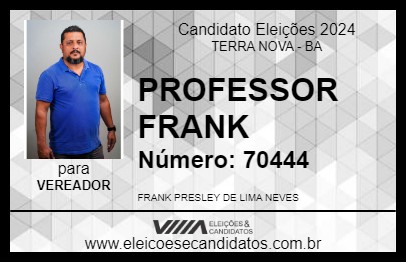 Candidato PROFESSOR FRANK 2024 - TERRA NOVA - Eleições