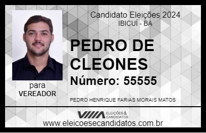 Candidato PEDRO DE CLEONES 2024 - IBICUÍ - Eleições