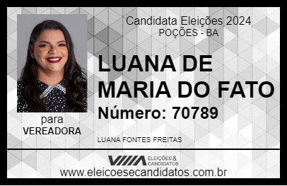 Candidato LUANA DE MARIA DO FATO 2024 - POÇÕES - Eleições