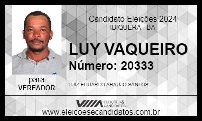 Candidato LUY VAQUEIRO 2024 - IBIQUERA - Eleições