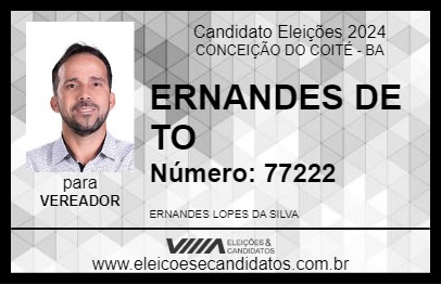 Candidato ERNANDES DE TO 2024 - CONCEIÇÃO DO COITÉ - Eleições