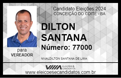 Candidato DILTON SANTANA 2024 - CONCEIÇÃO DO COITÉ - Eleições