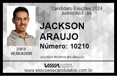 Candidato JACKSON ARAUJO 2024 - BARREIRAS - Eleições