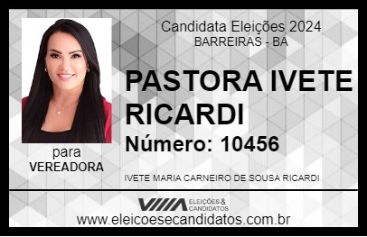 Candidato PASTORA IVETE RICARDI 2024 - BARREIRAS - Eleições